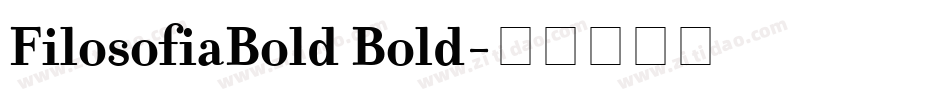 FilosofiaBold Bold字体转换